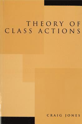 Craig Jones - Theory of Class Actions, Häftad. Tillgänglighet: Tillfälligt slut