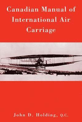 John D. Holding - Canadian Manual of International Air Carriage, Häftad. Tillgänglighet: Tillfälligt slut