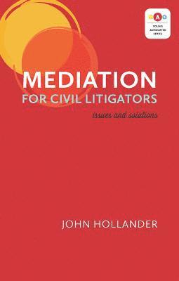 John Hollander - Mediation for Civil Litigators, Häftad. Tillgänglighet: Tillfälligt slut