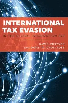 David Kerzner, David W. Chodikoff - International Tax Evasion in the Global Information Age, Häftad. Tillgänglighet: Lägg i varukorg