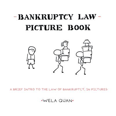 Wela Quan, Stephanie Ben-Ishai, Thomas G. W. Telfer - Bankruptcy Law Picture Book, Häftad. Tillgänglighet: Tillfälligt slut