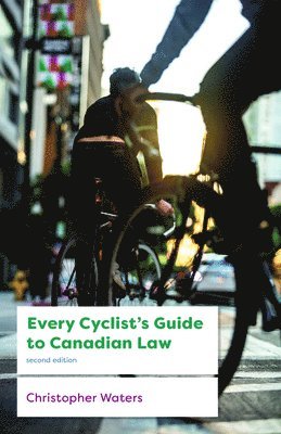 Christopher Waters - Every Cyclist's Guide to Canadian Law, Häftad. Tillgänglighet: Lägg i varukorg