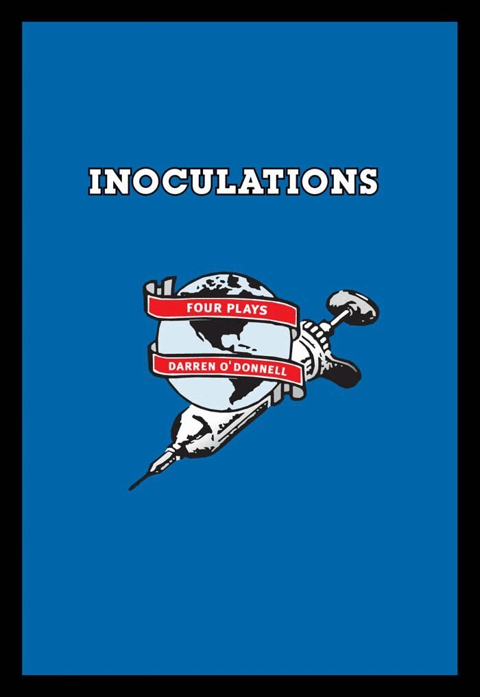 Darren O'Donnell - Inoculations, Häftad