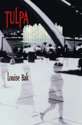 Louise Bak - Tulpa, Häftad. Tillgänglighet: Lägg i varukorg