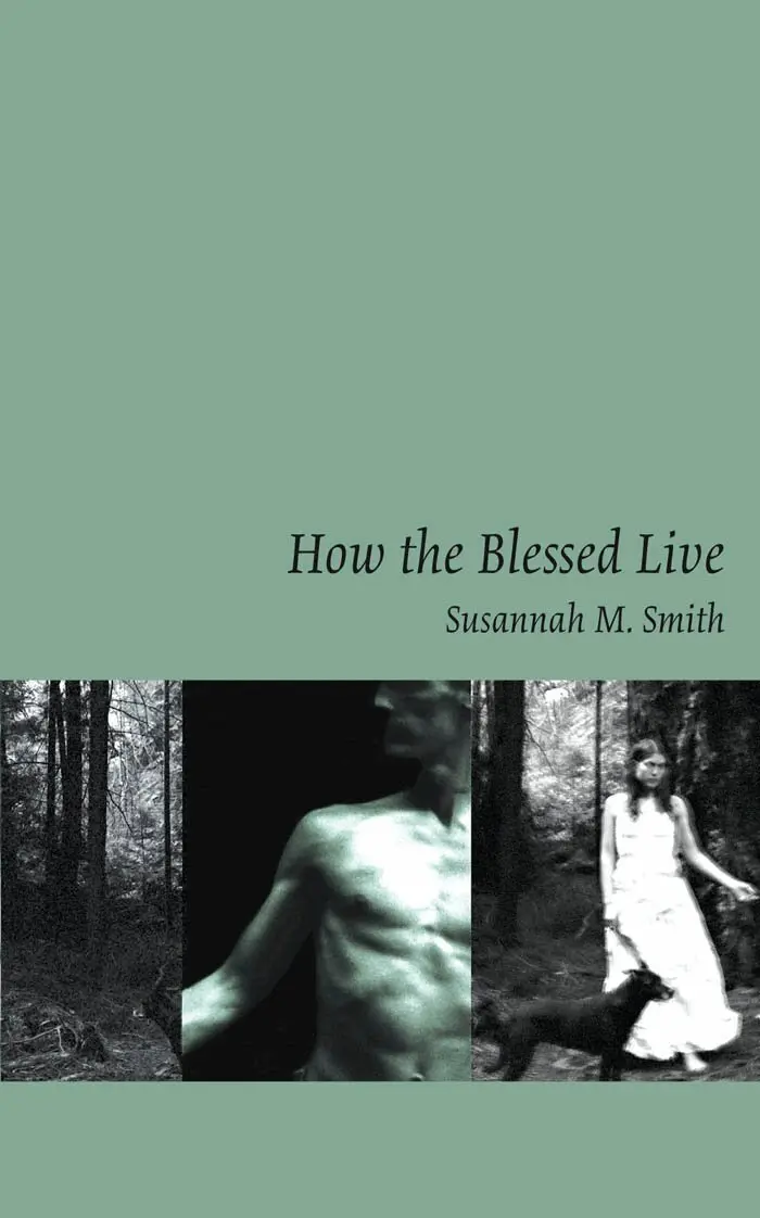 Susannah M. Smith - How the Blessed Live, Häftad. Tillgänglighet: Tillfälligt slut