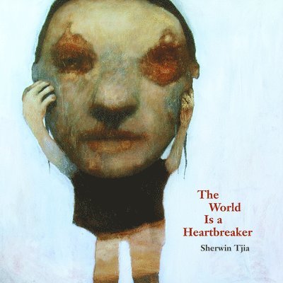 Sherwin Tjia - World is a Heartbreaker, Häftad