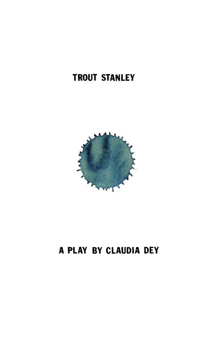 Claudia Dey - Trout Stanley, Häftad