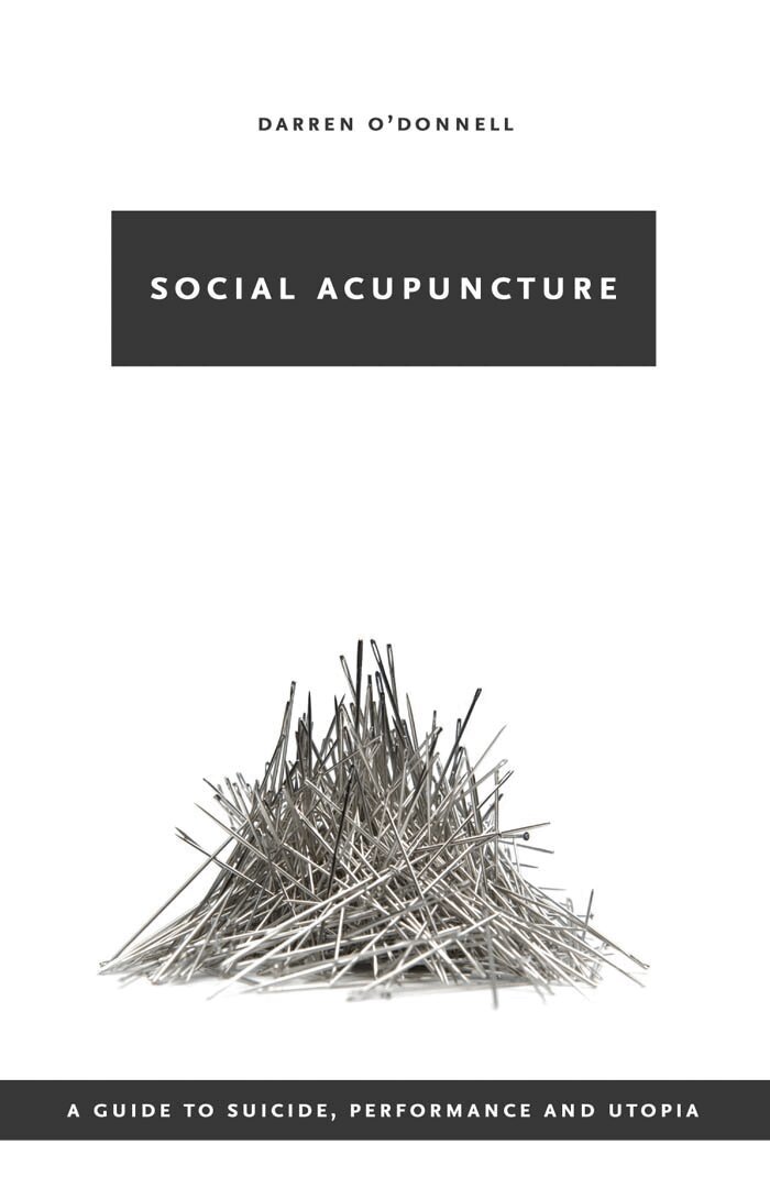 Darren O'Donnell - Social Acupuncture, Häftad