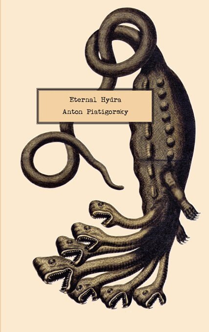 Anton Piatigorsky - Eternal Hydra, Häftad