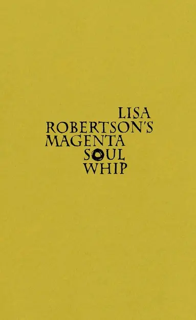 Lisa Robertson's Magenta Soul Whip