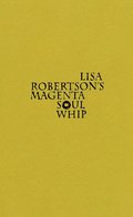 Lisa Robertson's Magenta Soul Whip