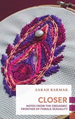Sarah Barmak - Closer, Häftad. Tillgänglighet: Lägg i varukorg