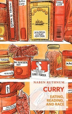 Naben Ruthnum - Curry, Häftad. Tillgänglighet: Tillfälligt slut