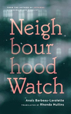 Anaïs Barbeau-Lavalette - Neighbourhood Watch, Häftad. Tillgänglighet: Tillfälligt slut