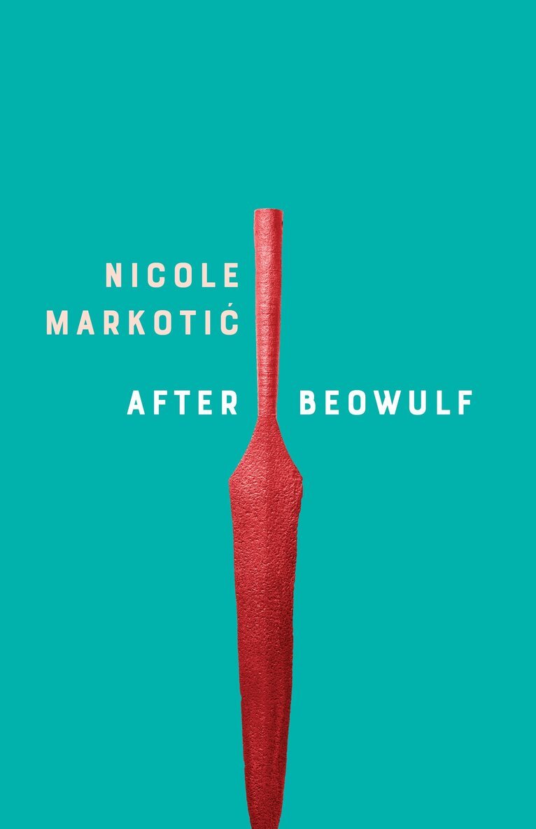 Nicole Markotić - Beowulf, Häftad. Tillgänglighet: Lägg i varukorg