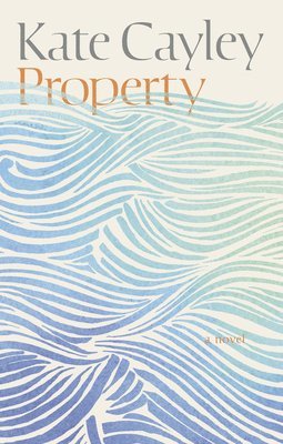 Kate Cayley - Property, Häftad