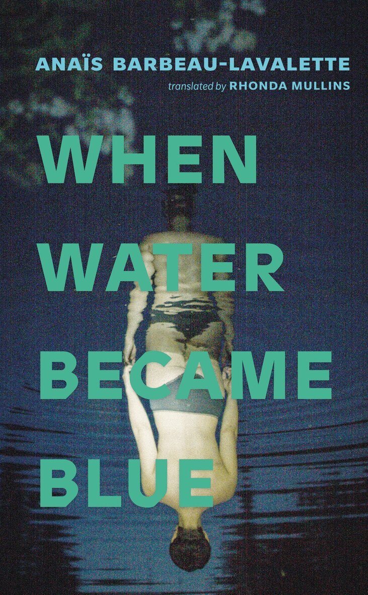 Anaïs Barbeau-Lavalette - When Water Became Blue, Häftad. Tillgänglighet: Lägg i varukorg