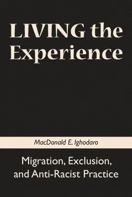 MacDonald E. Ighodaro - Living the Experience, Häftad. Tillgänglighet: Lägg i varukorg