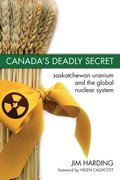 Canada`s Deadly Secret