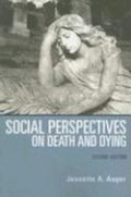 Social Perspectives on Death and Dying (2nd edition)