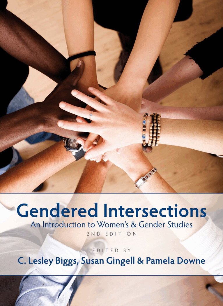 C. Lesley Biggs, Pamela Downe, Susan Gingell - Gendered Intersections, 2nd Edition, Häftad