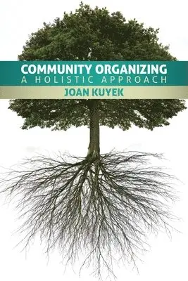 Joan Kuyek - Community Organizing, Häftad. Tillgänglighet: Lägg i varukorg
