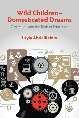 Layla AbdelRahim - Wild Children -- Domesticated Dreams, Häftad. Tillgänglighet: Tillfälligt slut