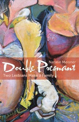 Natalie Meisner - Double Pregnant, Häftad. Tillgänglighet: Lägg i varukorg