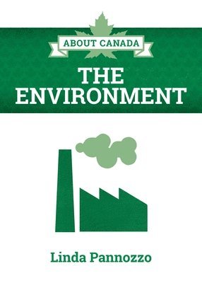 Linda Pannozzo - About Canada: The Environment, Häftad