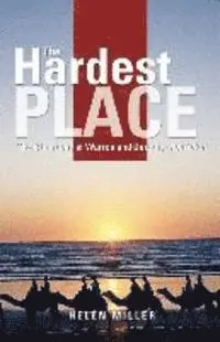 Helen Miller - The Hardest Place, Häftad. Tillgänglighet: Lägg i varukorg