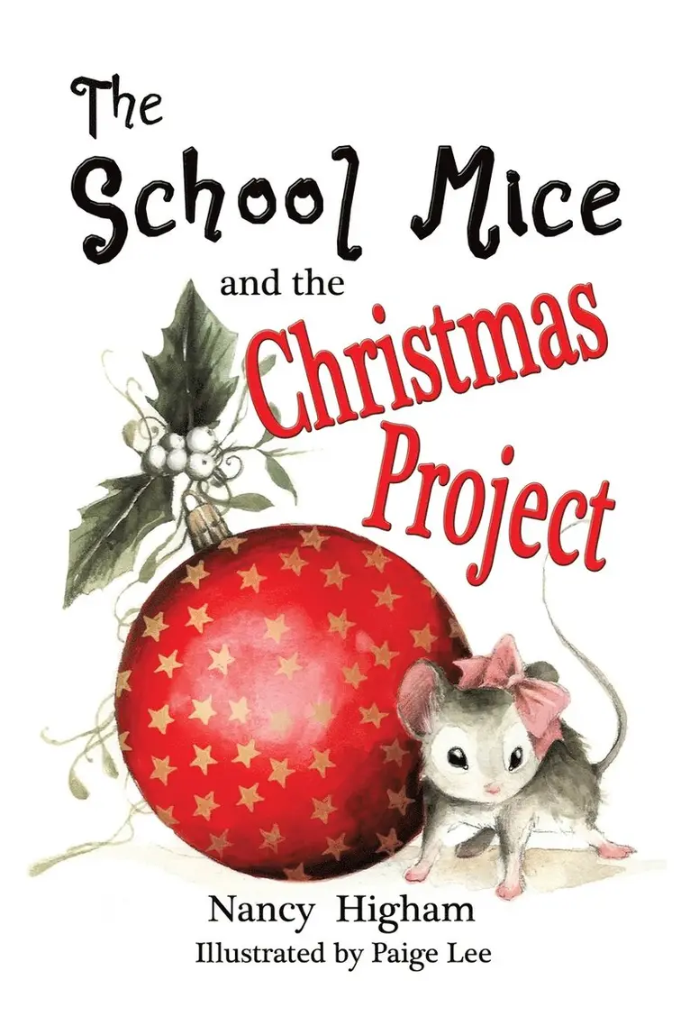 Nancy Higham, Larry Cavanagh - School Mice and the Christmas Project, Häftad. Tillgänglighet: Lägg i varukorg