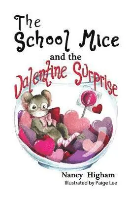 Nancy Higham, Larry Cavanagh - School Mice and the Valentine Surprise, Häftad. Tillgänglighet: Lägg i varukorg