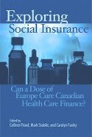 Colleen Flood, Mark Stabile, Carolyn Tuohy - Exploring Social Insurance, Häftad. Tillgänglighet: Tillfälligt slut