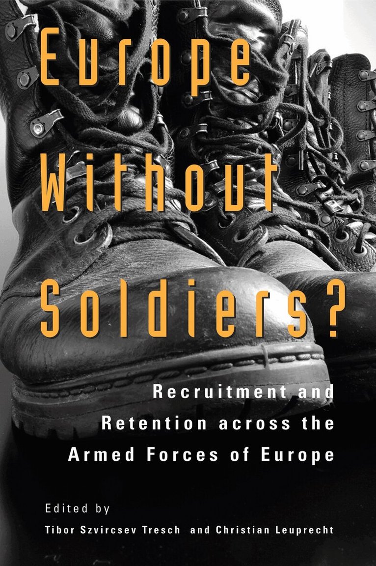 Tibor Szvircsev Tresch, Christian Leuprecht - Europe Without Soldiers?, Häftad. Tillgänglighet: Tillfälligt slut