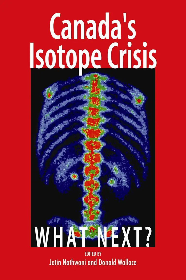 Jatin Nathwani, Donald Wallace - Canada's Isotope Crisis, Häftad. Tillgänglighet: Tillfälligt slut