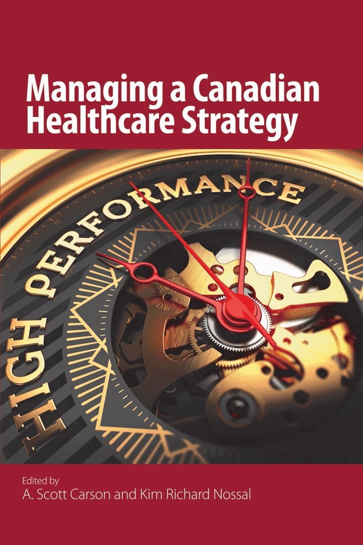 A. Scott Carson, Kim Richard Nossal - Managing a Canadian Healthcare Strategy, Häftad. Tillgänglighet: Tillfälligt slut