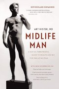 Midlife Man: A Not-So-Threatening Guide to Health and Sex for Man at His Peak
