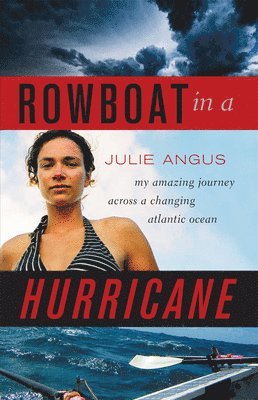Julie Angus - Rowboat in a Hurricane, Häftad. Tillgänglighet: Tillfälligt slut