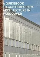 Chris MacDonald, Veronica Gillies - A Guidebook to Contemporary Architecture in Vancouver, Häftad. Tillgänglighet: Tillfälligt slut