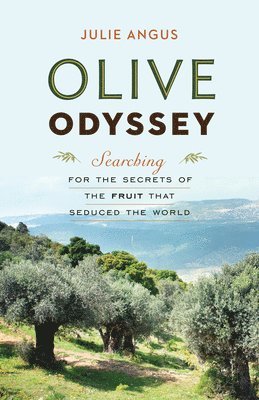 Julie Angus - Olive Odyssey, Inbunden. Tillgänglighet: Tillfälligt slut