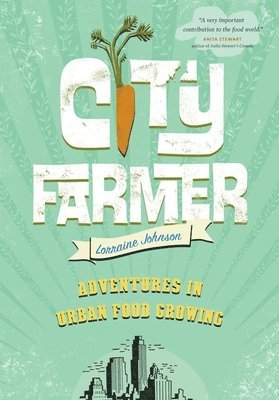 Lorraine Johnson - City Farmer, Häftad