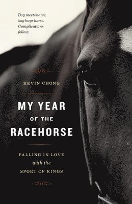 Kevin Chong - My Year of the Racehorse, Häftad