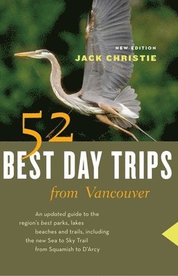 Jack Christie - 52 Best Day Trips from Vancouver, Häftad. Tillgänglighet: Tillfälligt slut