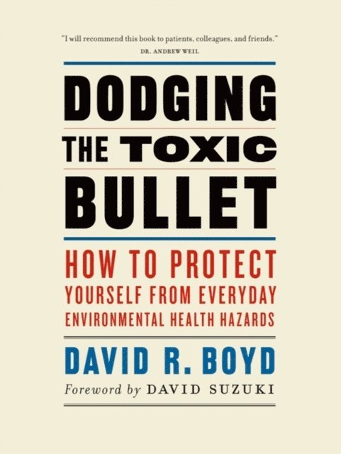 David R. Boyd - Dodging the Toxic Bullet, E-bok