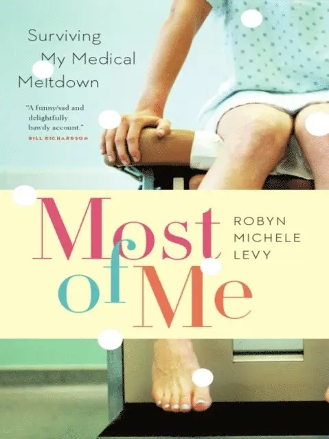 Robyn Michele Levy - Most of Me, E-bok. Tillgänglighet: Lägg i varukorg