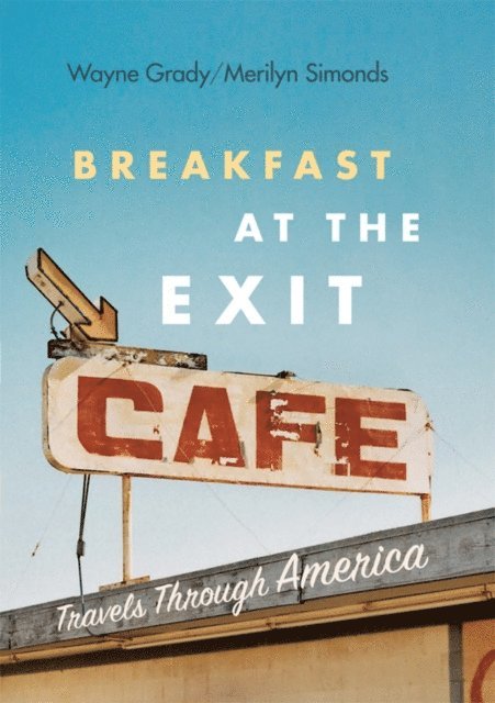 Merilyn Simonds, Wayne Grady - Breakfast at the Exit Cafe, E-bok