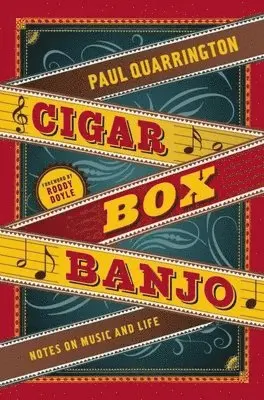 Paul Quarrington - Cigar Box Banjo, Häftad. Tillgänglighet: Tillfälligt slut