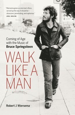 Robert J. Wiersema - Walk Like a Man, Häftad