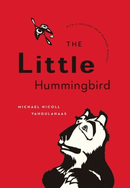 Michael Nicoll Yahgulanaas - Little Hummingbird, E-bok