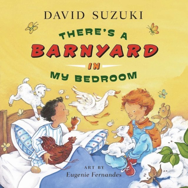 David Suzuki - There's a Barnyard in My Bedroom, E-bok